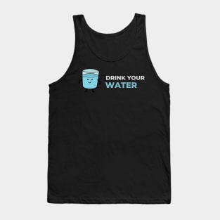 Drink Your Water Tank Top